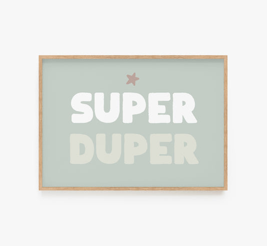 Super Duper Wall Art Print, Superduper kids wall decor, Kids Room Decor 